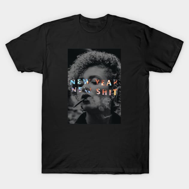 New Year New Shit T-Shirt by SATUELEVEN